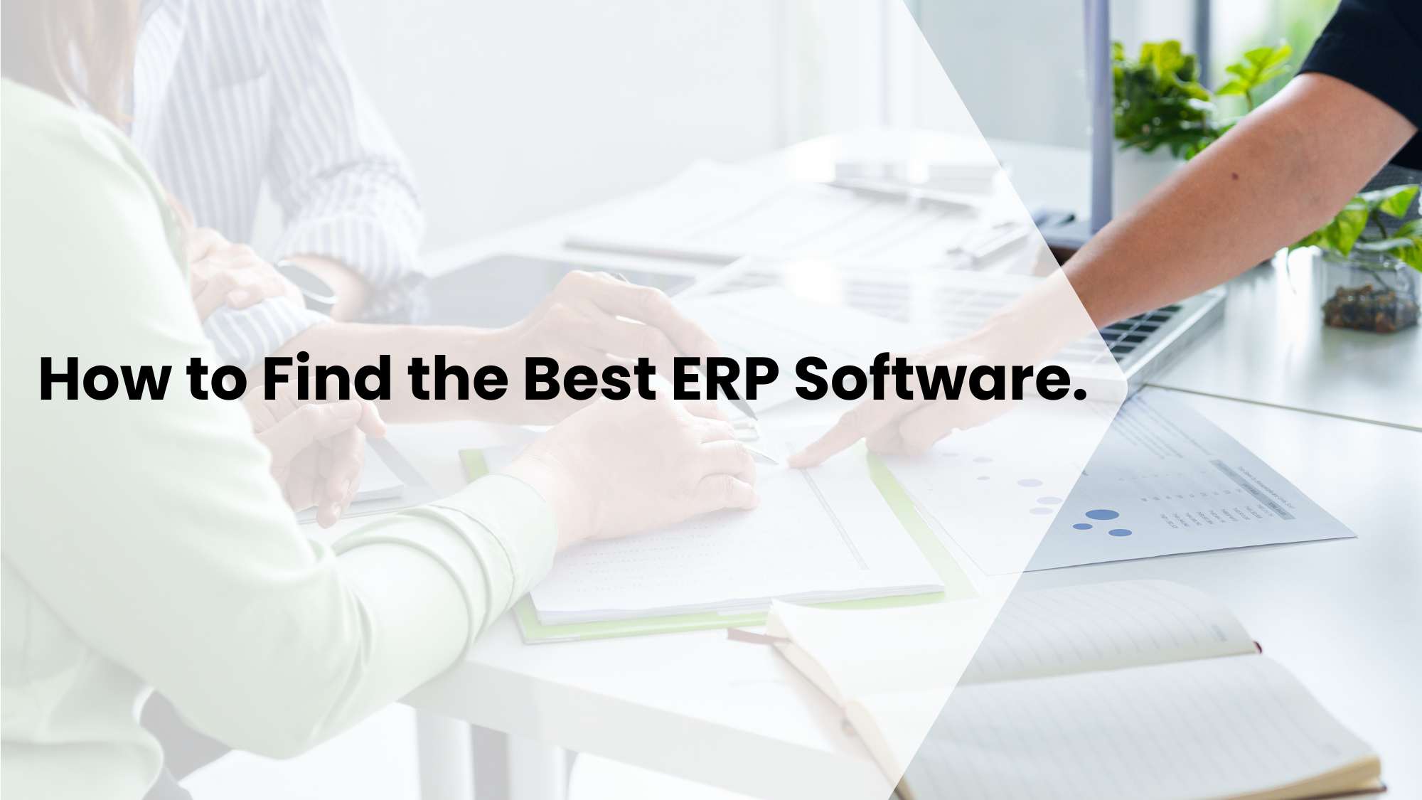 How to Find the Best ERP Software.