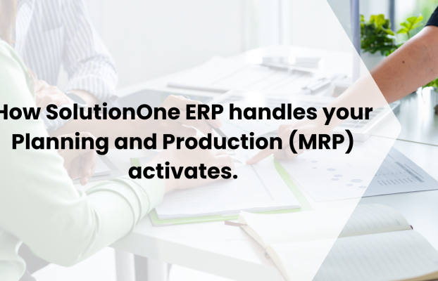 How SolutionOne ERP handles your Planning and Production (MRP) activates.