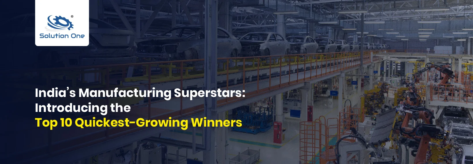 India’s Manufacturing Superstars: Introducing the Top 10 Quickest-Growing Winners