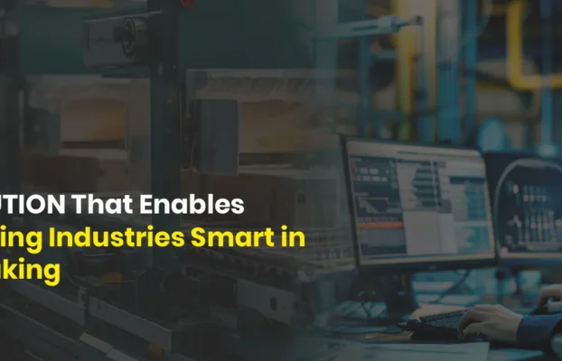 Smart Solution That Enables Manufacturing Industries Smart In Decision Making