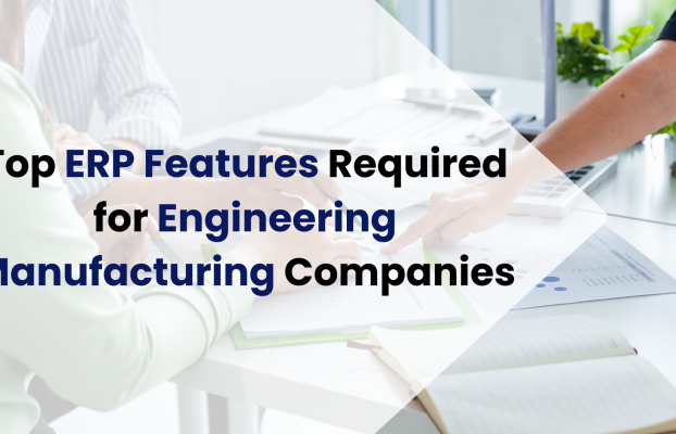 Top ERP Features for Engineering Manufacturing Companies | SolutionOne ERP
