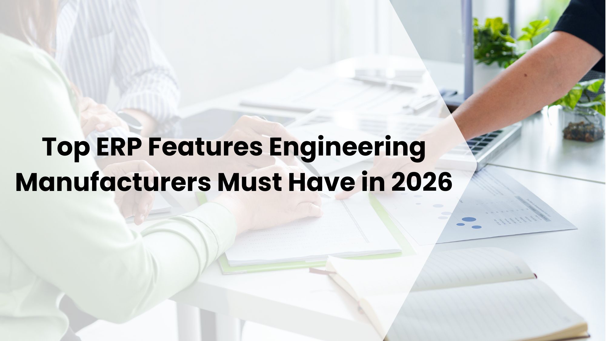 Top ERP Features Engineering Manufacturers Must Have in 2026